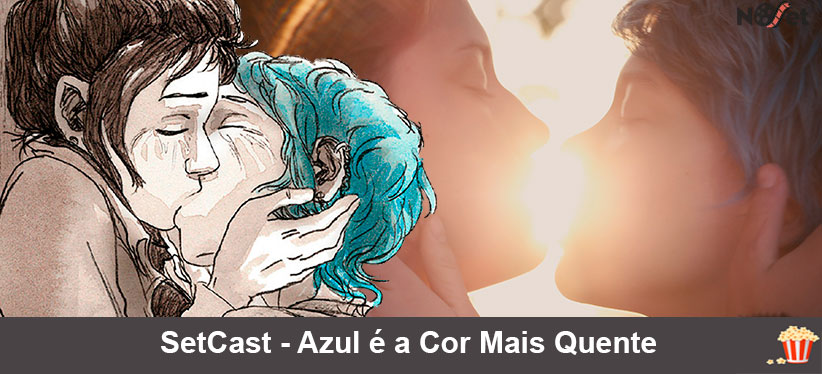 SetCast 21 – Azul é A Cor Mais quente!