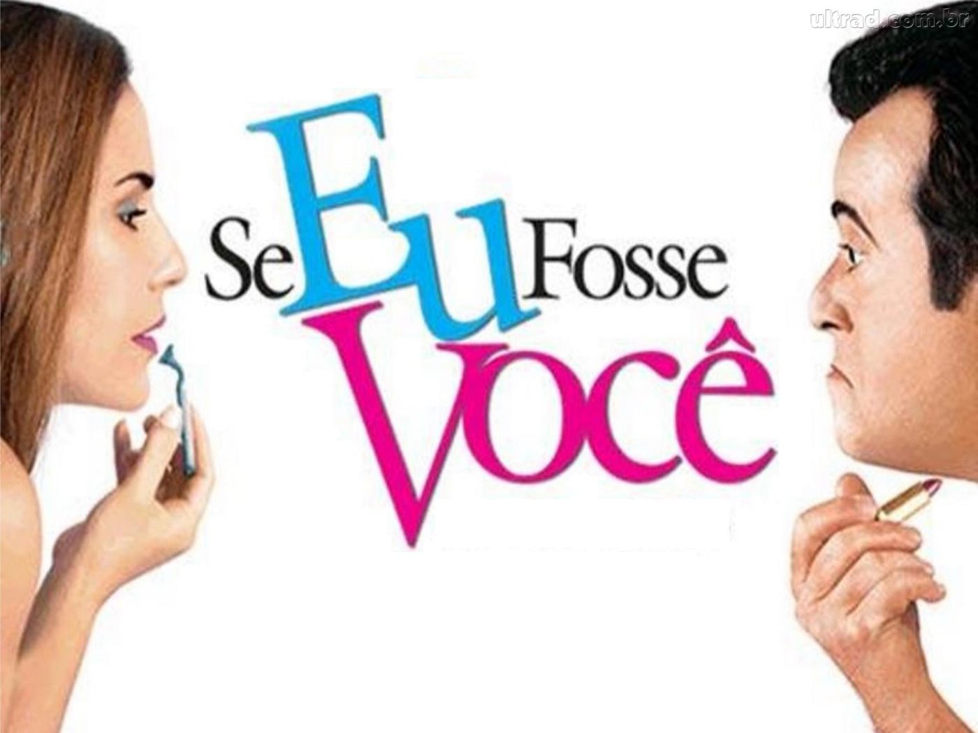 Se eu Fosse Você (A Franquia):
