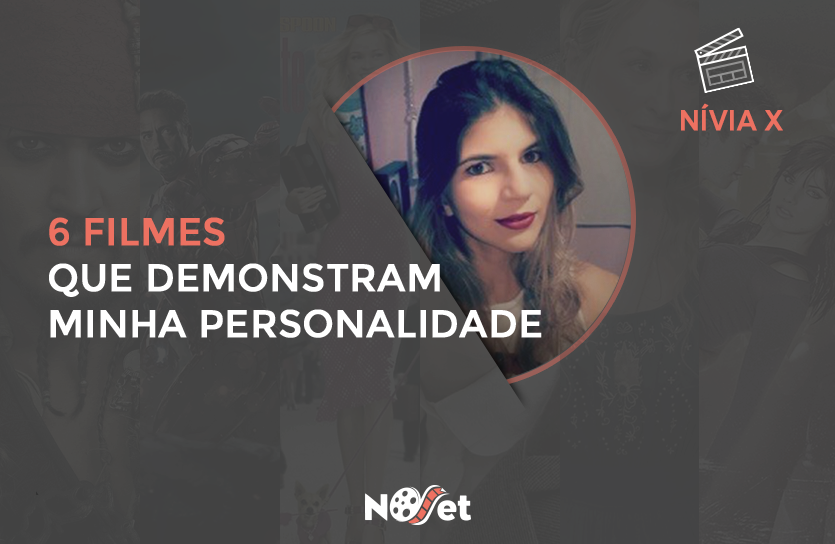 Curiosidades: 6 Filmes que fazem parte da minha personalidade