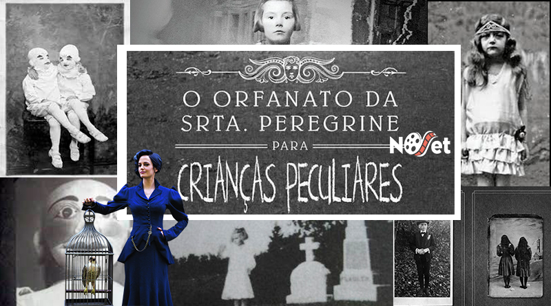 O Orfanato da Srta. Peregrina para Crianças Peculiares: Cada um com sua peculiaridade!