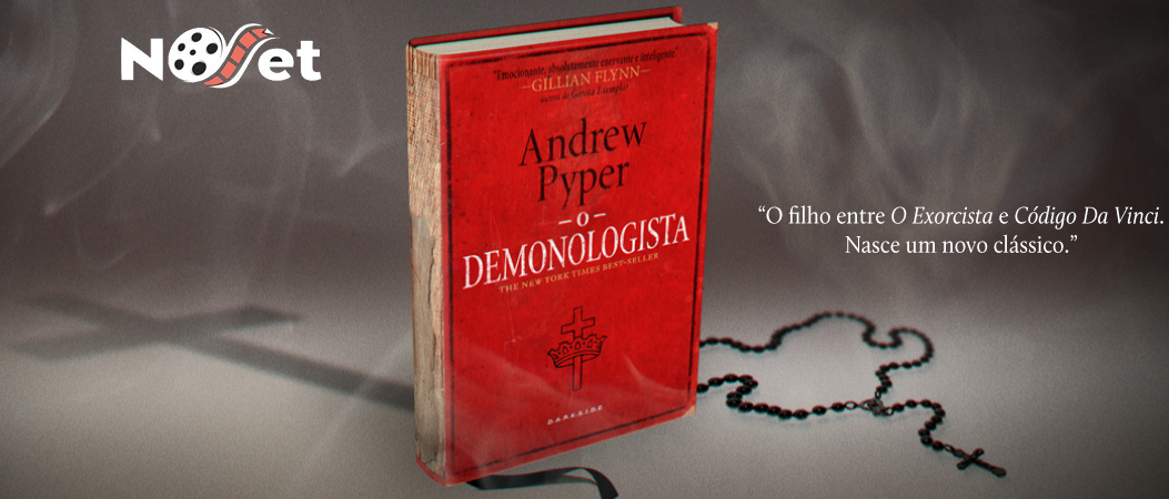 O Demonologista, de Andrew Pyper. Resenha de um livro surpreendente.