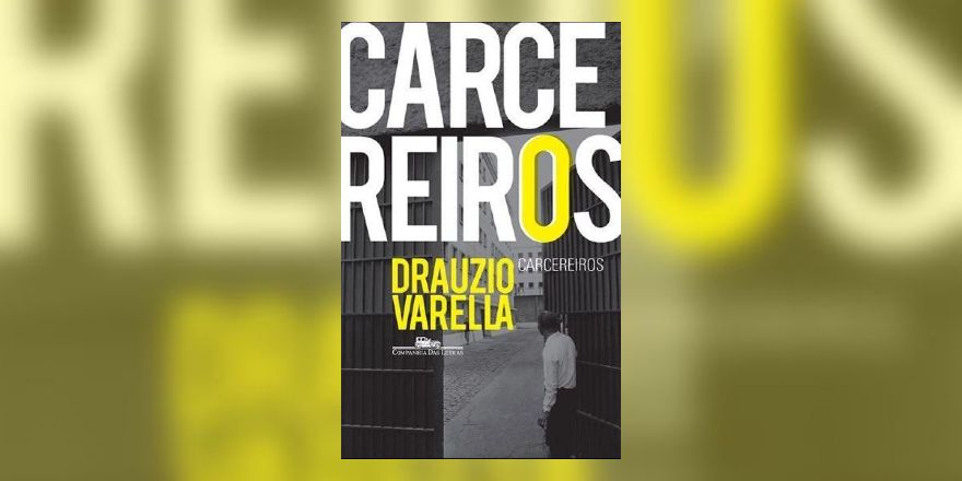 Carcereiro – Drauzio Varella