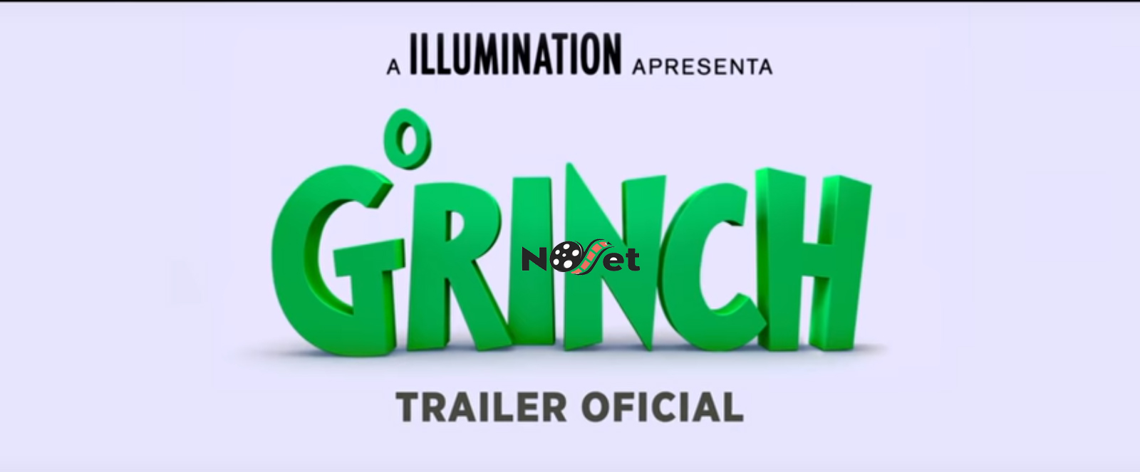 Novo trailer de “O Grinch”, da Illumination Entertainment é divulgado.