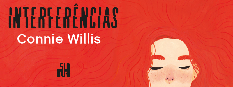Análise do livro: “Interferências”, de Connie Willis, Suma Editora
