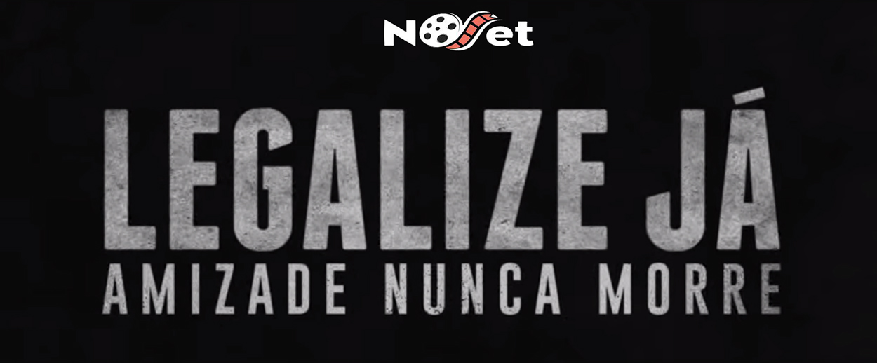 “Legalize Já – Amizade Nunca Morre” estreia dia 18 de outubro e terá série nas redes sociais