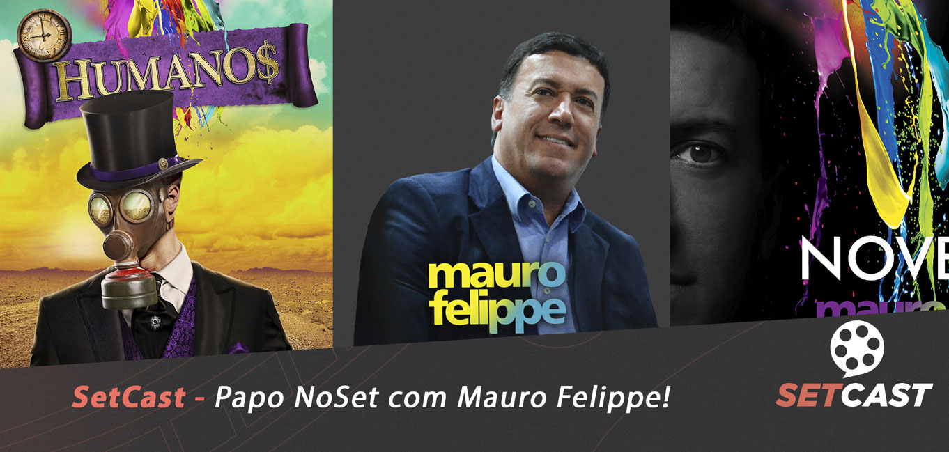 SetCast – Papo NoSet com Mauro Felippe!
