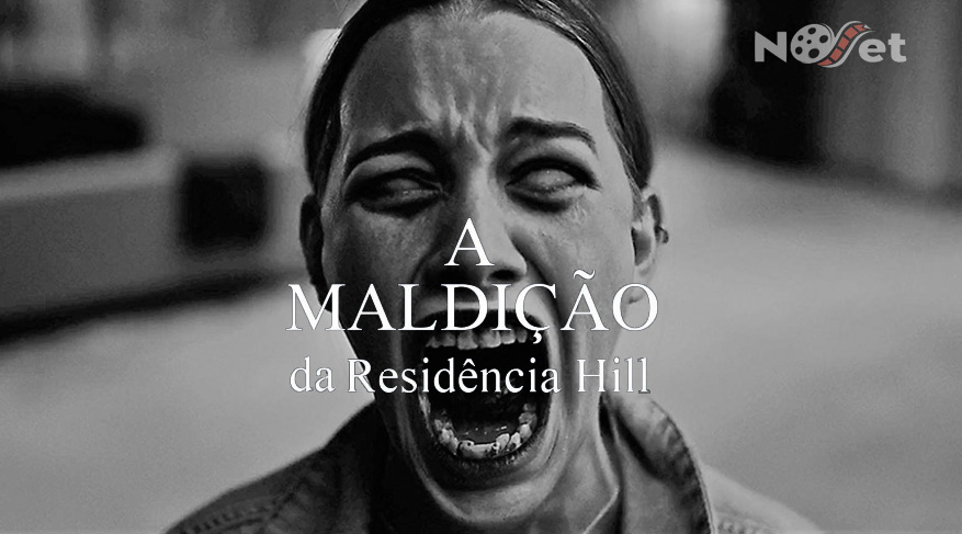 A Maldição da Residência Hill. Mistério, medo e inteligência na melhor série de terror de 2018.