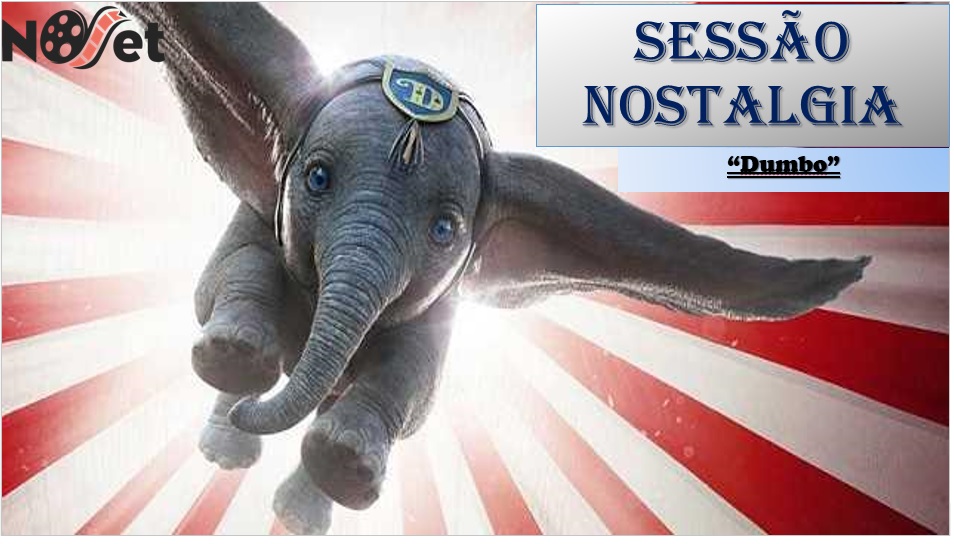 Sessão Nostalgia – “Dumbo”