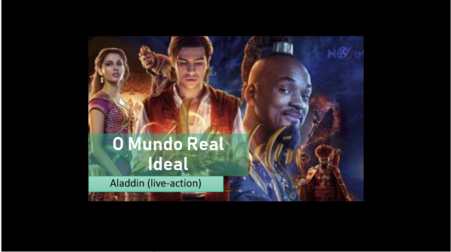 O Mundo Real Ideal – “Aladdin” (live-action)