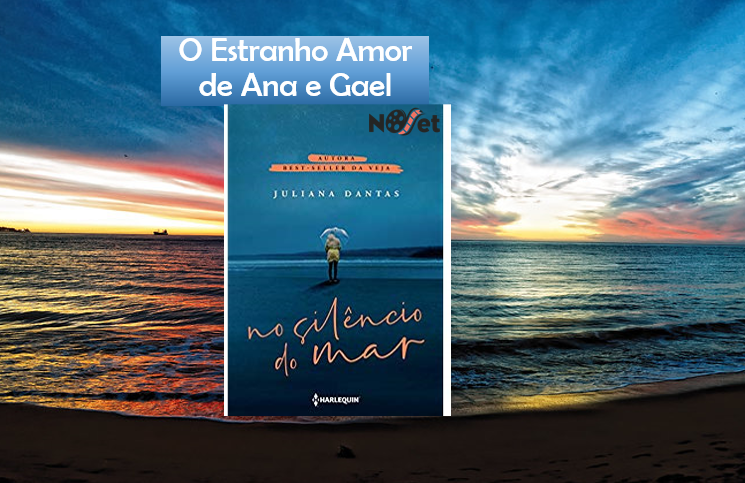 O Estranho Amor de Ana e Gael – “No Silêncio do Mar”