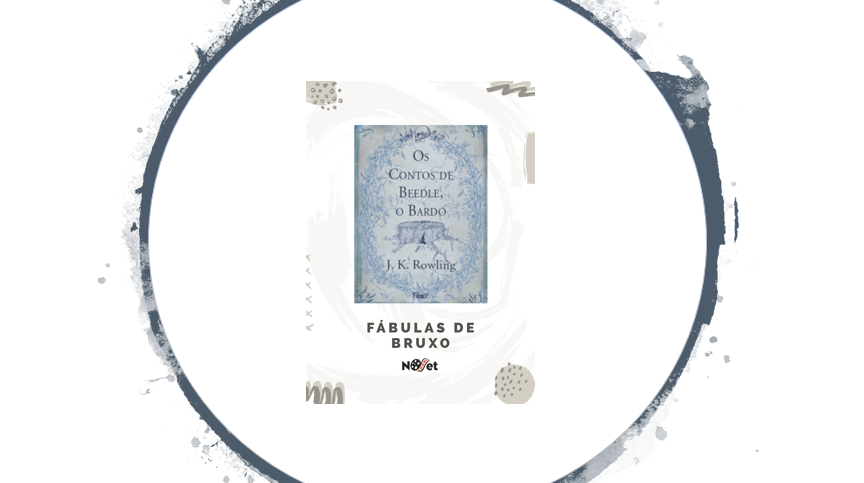 Fábulas de Bruxo – “Os Contos de Beedle, o Bardo”