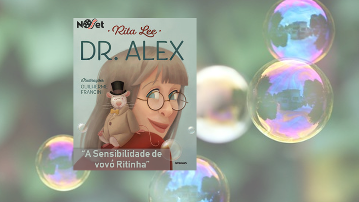 A Sensibilidade da Vovó Ritinha – “Dr. Alex”