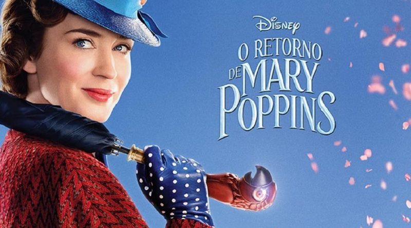 A Mágica Sempre Volta – “O Retorno de Mary Poppins”