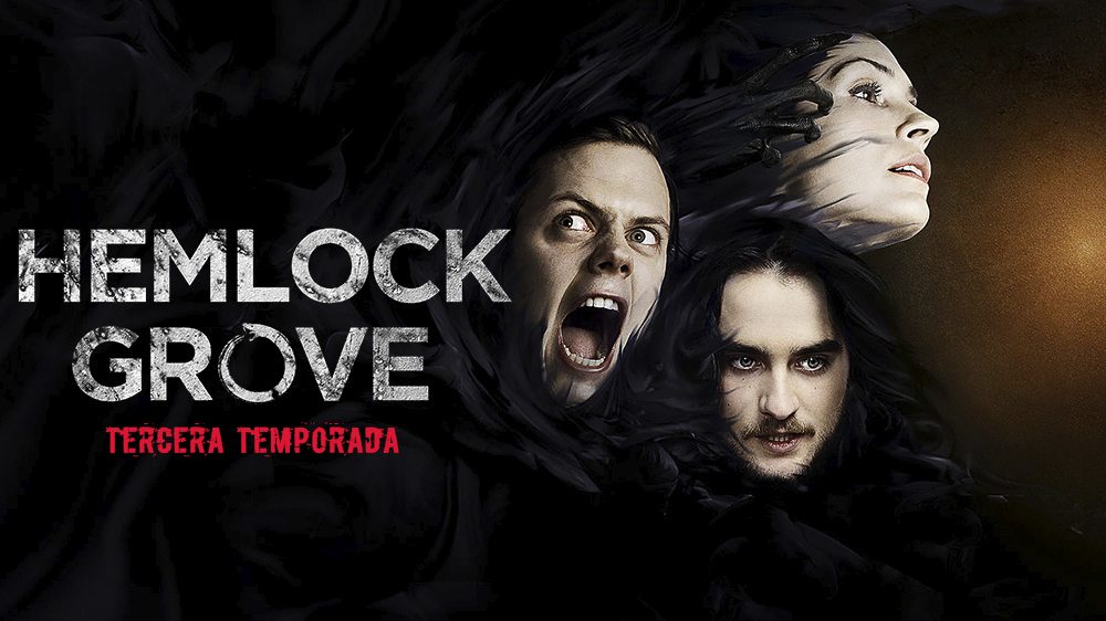 Hemlock Grove: A Série (Terceira Temporada).