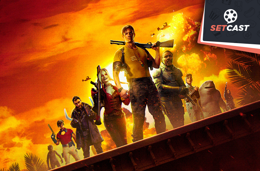 SetCast 285 – O Esquadrão Suicida, James Gunn tocou o f#d4-se!