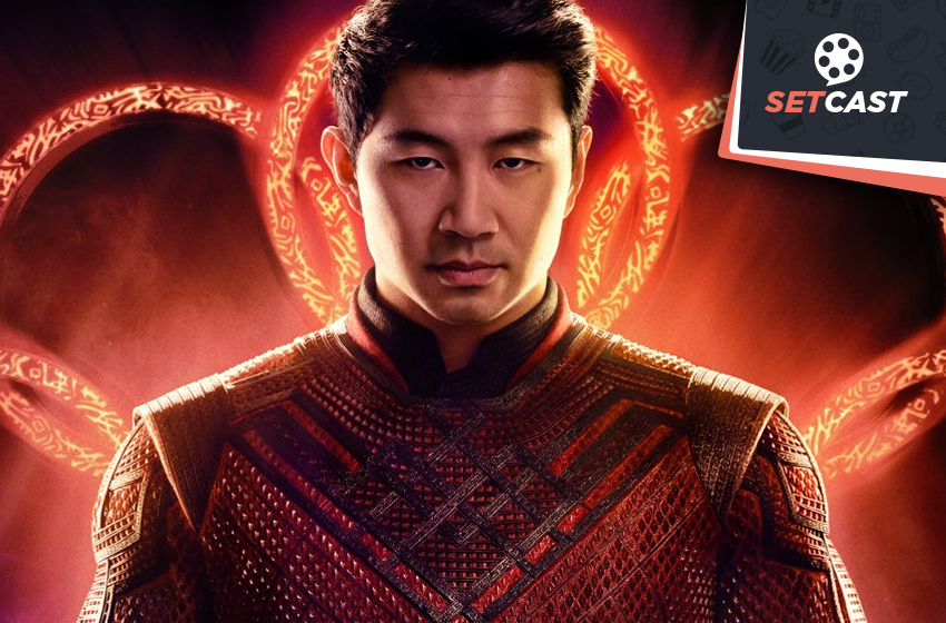 SetCast 294 – Shang Chi, pior que é um bom filme