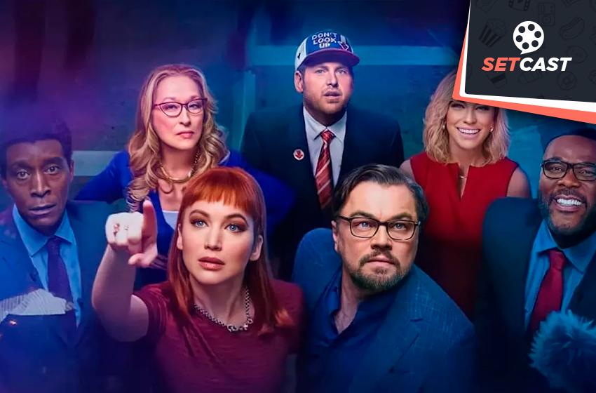 SetCast 309 – Não Olhe Para Cima, se olhar já sabe né!